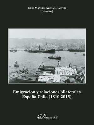 cover image of Emigración y relaciones bilaterales España-Chile.1810-2015